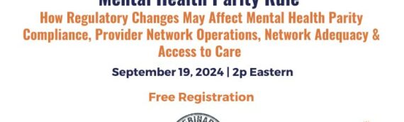 [Free Webinar] CMS 2025 Final Rule & Proposed Mental Health Parity Rule: Regulatory Changes Providers & Plans Need to Know